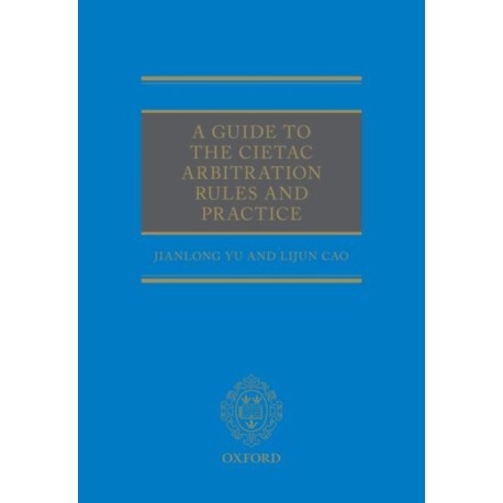 A Guide to the CIETAC Arbitration Rules