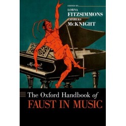 The Oxford Handbook of Faust in Music