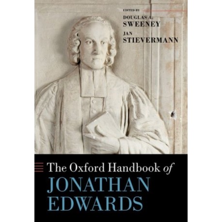The Oxford Handbook of Jonathan Edwards