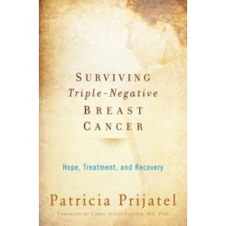 Surviving Triple-Negative Breast Cancer: Hope, Treatment, and Recovery