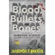 Blood, Bullets, and Bones: The Story of Forensic Science from Sherlock Holmes to DNA
