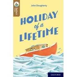 Oxford Reading Tree TreeTops Reflect: Oxford Level 18: Holiday of a Lifetime