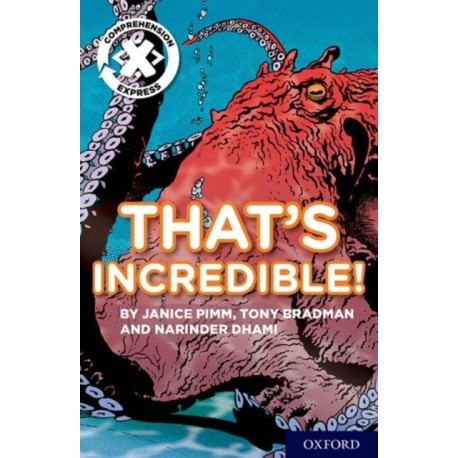 Project X Comprehension Express: Stage 1: That's Incredible!
