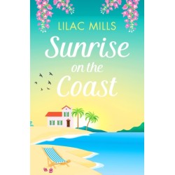 Sunrise on the Coast: The perfect feel-good holiday romance