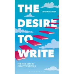 The Desire to Write: The Five Keys to Creative Writing