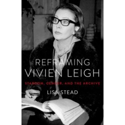 Reframing Vivien Leigh: Stardom, Gender, and the Archive