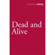 Dead and Alive