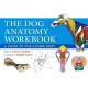 Dog Anatomy Workbook: A Guide to the Canine Body