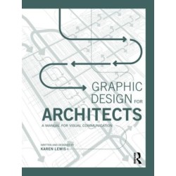 Graphic Design for Architects: A Manual for Visual Communication