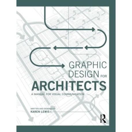 Graphic Design for Architects: A Manual for Visual Communication