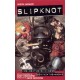 Slipknot: Inside the Sickness, Behind the Masks With an Intro by Ozzy Osbourne and Afterword by Gene Simmons