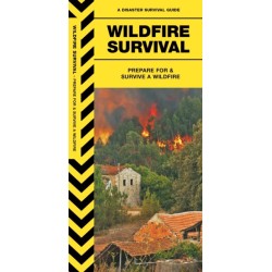 Wildfire Survival: Prepare For & Survive a Wildfire