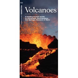 Volcanoes: A Folding Pocket Guide to Volcanoes, Earthquakes, Hot Springs, Geysers & More