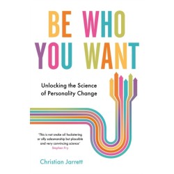 Be Who You Want: Unlocking the Science of Personality Change