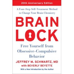 Brain Lock, Twentieth Anniversary Edition: Free Yourself from Obsessive-Compulsive Behavior