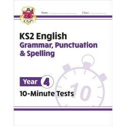KS2 Year 4 English 10-Minute Tests: Grammar, Punctuation & Spelling