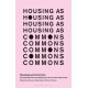 Housing as Commons: Housing Alternatives as Response to the Current Urban Crisis