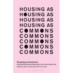Housing as Commons: Housing Alternatives as Response to the Current Urban Crisis