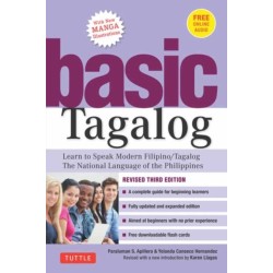Basic Tagalog: Learn to Speak Modern Filipino/ Tagalog - The National Language of the Philippines: Revised Third Edition (with Online Audio)