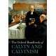 The Oxford Handbook of Calvin and Calvinism