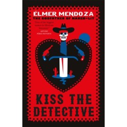 Kiss the Detective: A Lefty Mendieta Investigation (Book 4)