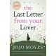 The Last Letter from Your Lover: Now a major motion picture starring Felicity Jones and Shailene Woodley