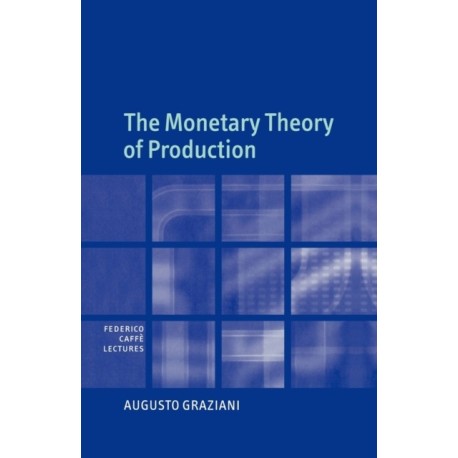 The Monetary Theory of Production