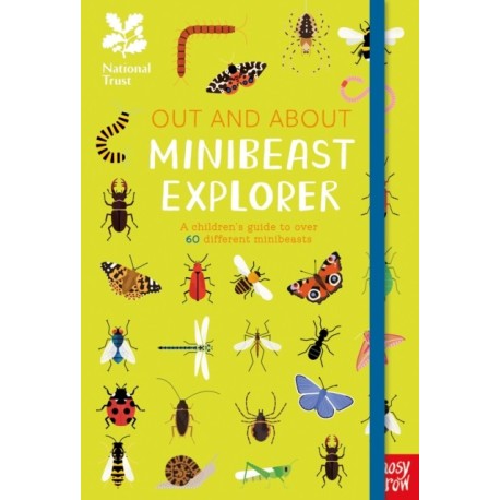 National Trust: Out and About Minibeast Explorer: A children’s guide to over 60 different minibeasts