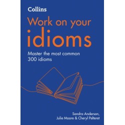 Idioms: B1-C2