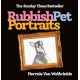 Rubbish Pet Portraits