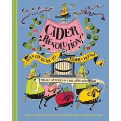 Cider Revolution!: Your DIY Guide to Cider & Pet-Nat