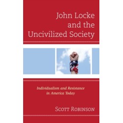 John Locke and the Uncivilized Society: Individualism and Resistance in America Today