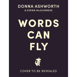 Words Can Fly: Uplifting poems for children from Sunday Times bestselling author Donna Ashworth