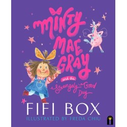 Minty Mae Gray and the Strangely Good Day