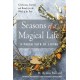 Seasons of a Magical Life: A Pagan Path of Living