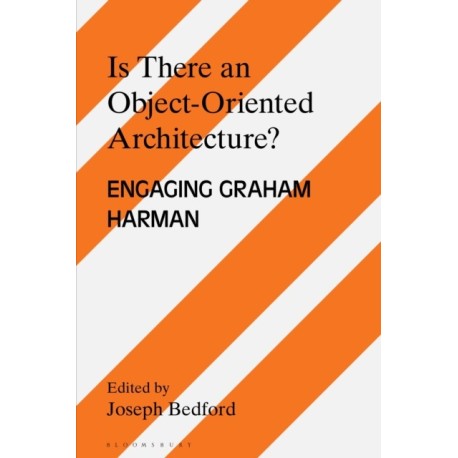 Is there an Object Oriented Architecture?: Engaging Graham Harman