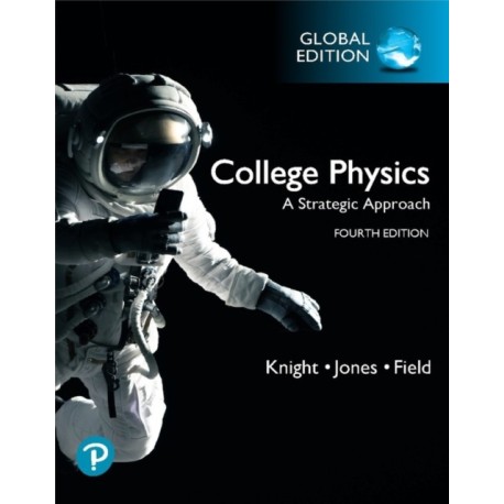 College Physics: A Strategic Approach, Global Edition