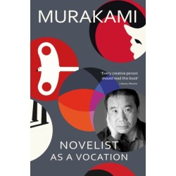 Novelist as a Vocation: An exploration of a writer’s life from the Sunday Times bestselling author