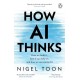 How AI Thinks: How we built it, how it can help us, and how we can control it