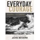 Everyday Courage: 50 Devotions to Build a Bold Faith