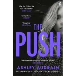 The Push: The Richard & Judy Book Club Choice & Sunday Times Bestseller With a Shocking Twist