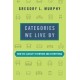 Categories We Live By: How We Classify Everyone and Everything