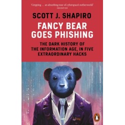 Fancy Bear Goes Phishing: The Dark History of the Information Age, in Five Extraordinary Hacks