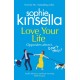 Love Your Life: The joyful and romantic new novel from the Sunday Times bestselling author