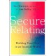 Secure Relating: Holding Your Own in an Insecure World