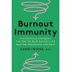 Burnout Immunity: How Emotional Intelligence Can Help You Build Resilience and Heal Your Relationship with Work