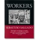 Sebastiao Salgado. Workers. An Archaeology of the Industrial Age