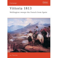 Vittoria 1813: Wellington Sweeps the French from Spain