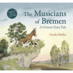 The Musicians of Bremen: A Grimm's Fairy Tale