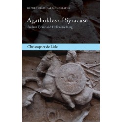 Agathokles of Syracuse: Sicilian Tyrant and Hellenistic King